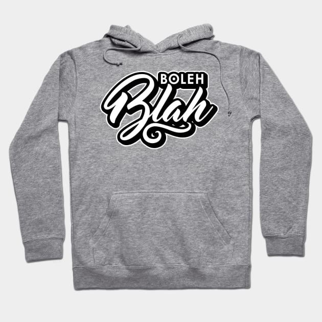 Boleh Blah Hoodie by rolz